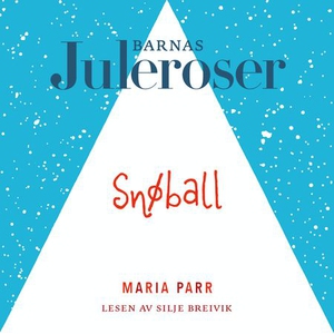 Snøball (lydbok) av Maria Parr
