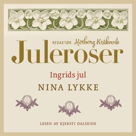 Ingrids jul (lydbok) av Nina Lykke