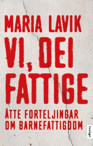 Vi, dei fattige (ebok) av Maria Lavik