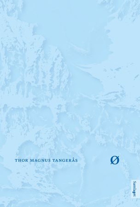 Ø - dikt (ebok) av Thor Magnus Tangerås