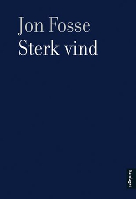 Sterk vind - eit scenisk dikt (ebok) av Jon Fosse