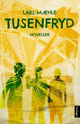 Tusenfryd - noveller (ebok) av Lars Mæhle