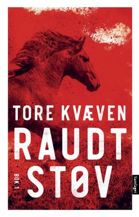 Raudt støv - Bok 1 - roman (ebok) av Tore Kvæven