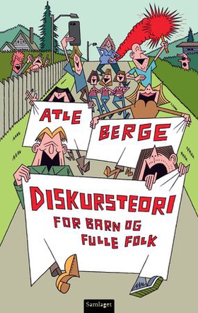 Diskursteori for barn og fulle folk - roman (ebok) av Atle Berge