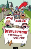 Diskursteori for barn og fulle folk
