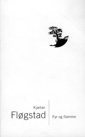 Fyr og flamme - av handling (lydbok) av Kjartan Fløgstad