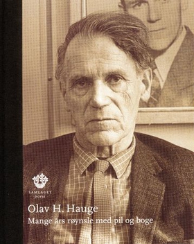 Mange års røynsle med pil og boge - forfattaren les 97 eigne dikt (lydbok) av Olav H. Hauge