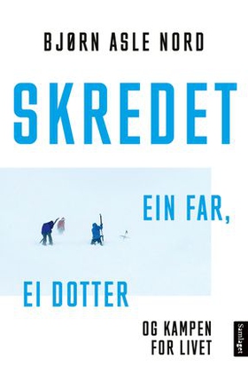 Skredet - ein far, ei dotter og kampen for livet (lydbok) av Bjørn Asle Nord