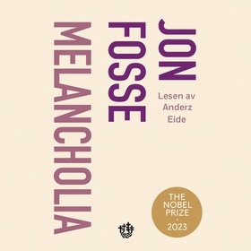 Melancholia 2 - roman (lydbok) av Jon Fosse