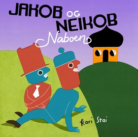 Jakob og Neikob - naboen (lydbok) av Kari Stai