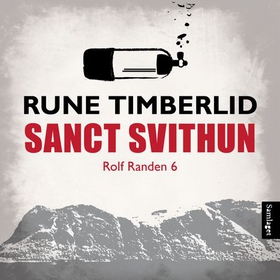 Sanct Svithuns gåte - kriminalroman (lydbok) av Rune Timberlid