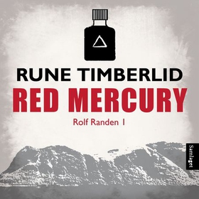 Red Mercury - kriminalroman (lydbok) av Rune Timberlid