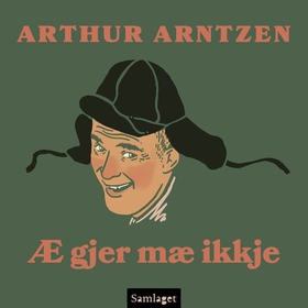 Æ gjer mæ ikkje (lydbok) av Arthur Arntzen
