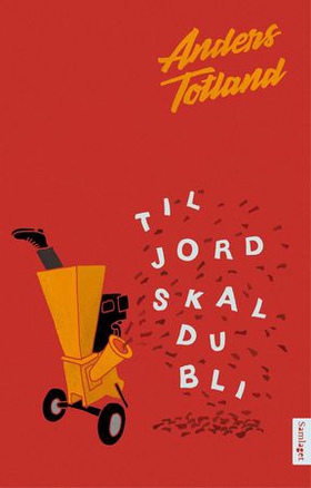 Til jord skal du bli - roman (ebok) av Anders Totland