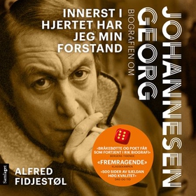 Innerst i hjertet har jeg min forstand - biografien om Georg Johannesen (lydbok) av Alfred Fidjestøl