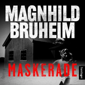 Maskerade - kriminalroman (lydbok) av Magnhild Bruheim