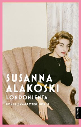 Londonjenta - roman (ebok) av Susanna Alakoski