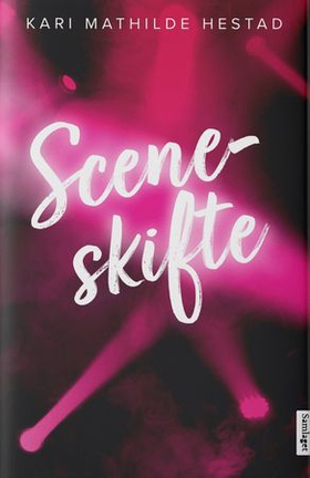 Sceneskifte - roman (ebok) av Kari Mathilde Hestad