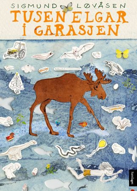 Tusen elgar i garasjen - dikt (ebok) av Sigmund Løvåsen