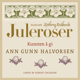 Kunsten å gi (lydbok) av Anne Gunn Halvorsen