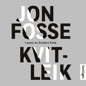 Kvitleik - forteljing (lydbok) av Jon Fosse