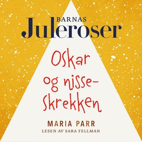 Oskar og nisseskrekken (lydbok) av Maria Parr
