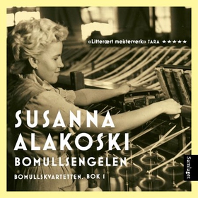 Bomullsengelen - roman (lydbok) av Susanna Alakoski