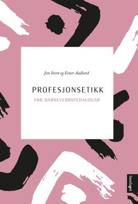 Profesjonsetikk for barnevernspedagogar (ebok) av Jan Storø
