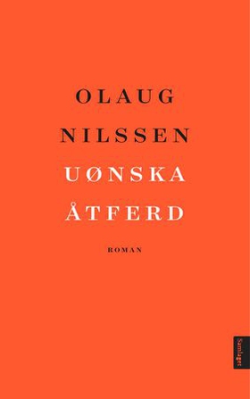 Uønska åtferd - roman (ebok) av Olaug Nilssen
