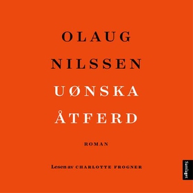 Uønska åtferd - roman (lydbok) av Olaug Nilssen
