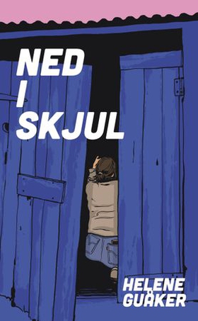 Ned i skjul - roman (ebok) av Helene Guåker