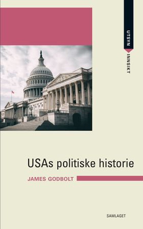 USAs politiske historie (ebok) av James Godbolt