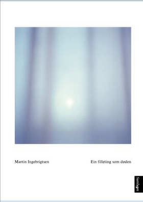Ein filleting som døden - dikt (ebok) av Martin Ingebrigtsen