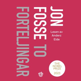 To forteljingar (lydbok) av Jon Fosse
