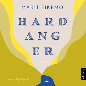 Hardanger - noveller (lydbok) av Marit Eikemo