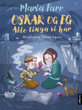 Oskar og eg - Alle tinga vi har : roman (ebok) av Maria Parr