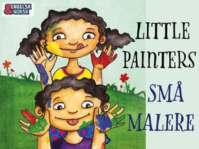 Små malere = Little painters (ebok) av Cheryl Rao
