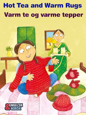 Varm te og varme tepper = Hot tea and warm rugs