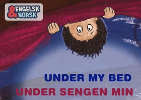 Under sengen min = Under my bed (ebok) av Anupa Lal
