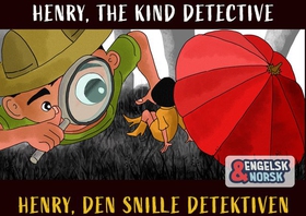 Henry, den snille detektiven = Henry, the kind detective (ebok) av N. Chokkan