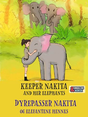 Dyrepasser Nakita og elefantene hennes = Keeper Nakita and her elephants (ebok) av Bel Richardson