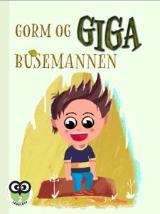 Gorm og gigabusemannen (ebok) av Ida C. Rahbe