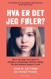 Hva er det jeg føler? (ebok) av John M. Gottm