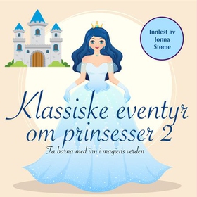 Klassiske eventyr om prinsesser (lydbok) av H