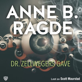 Dr. Zellwegers gave (lydbok) av Anne B. Ragde