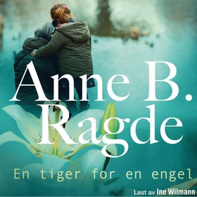 En tiger for en engel (lydbok) av Anne B. Rag