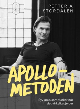 Apollo-metoden (ebok) av Petter A. Stordalen