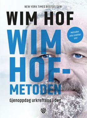 Wim Hof-metoden (ebok) av Wim Hof