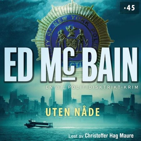 Uten nåde - en roman fra 87. politidistrikt (lydbok) av Ed McBain