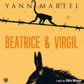 Beatrice & Vergil (lydbok) av Yann Martel